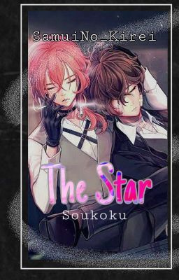 The Star ||Soukoku|| On Going