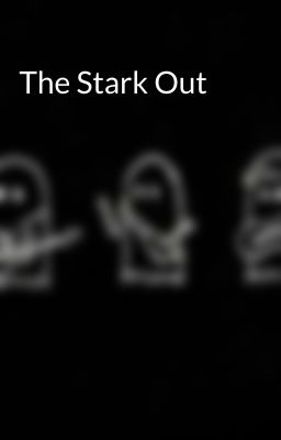 The Stark Out