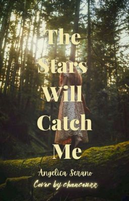 The Stars Will Catch Me