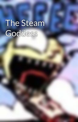 The Steam Goddess