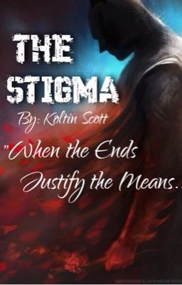 The Stigma (by Koltin Scott)