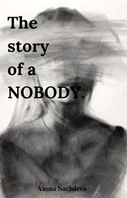 The story of a nobody.