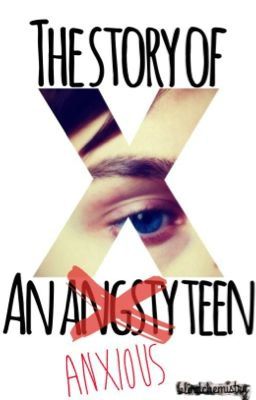 The Story Of An Anxious Teen