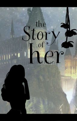 the Story of her- Hp ff