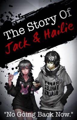 the story of Jack and Hailie (partners in crime)