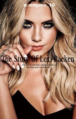 The Story Of Lexi Raeken