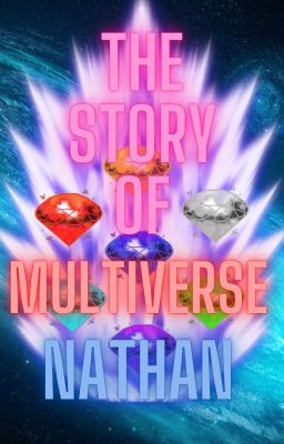 The Story of Multiverse Nathan