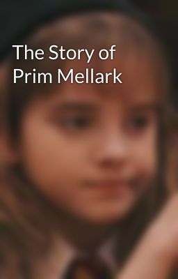 The Story of Prim Mellark