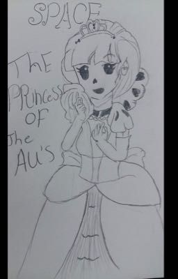 The story of  space princess of the au's. DISCONTINUED 