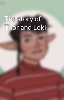 The story of Thor and Loki