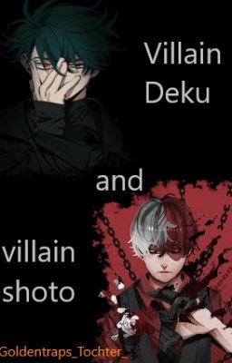 ~The Story of Villain Deku and Villain Shoto~ (My Hero Academia; German/Deutsch)