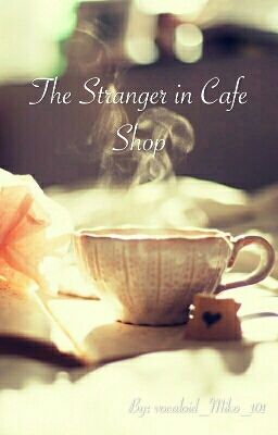 The Stranger in Café Shop