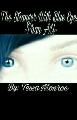 The Stranger With Blue Eyes ~Phan AU~