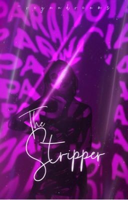 The stripper. 