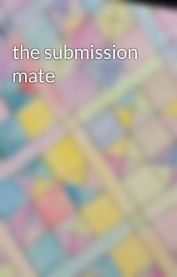 the submission mate