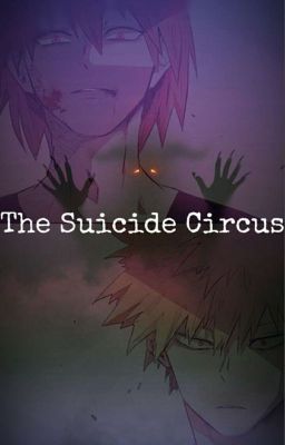 The Suicide Circus - Kirishima × Katsuki FF.