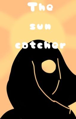 The Sun Catcher 