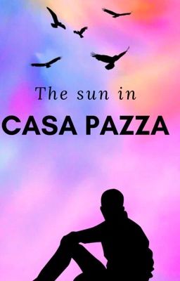 The Sun In Casa Pazza