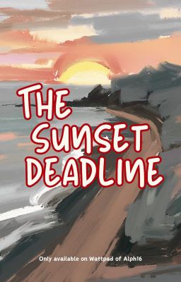 The Sunset Deadline