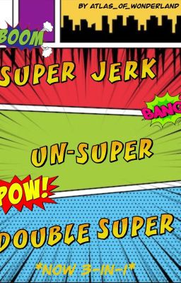 The Super Jerk Trilogy (Now 3-in-1)