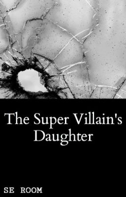 The Super Villain's Daughter