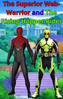 The Superior Web-Warrior and The Rising Hopper Rider