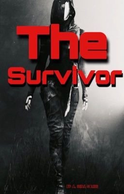 The Survivor (Being Edited)