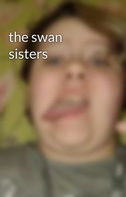 the swan sisters