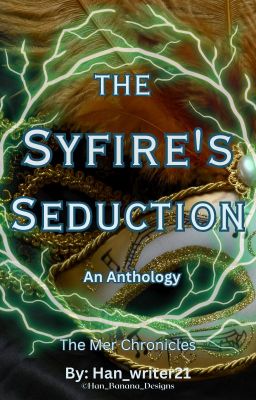 The Syfire's Seduction: An Anthology | Prequel of The Mer Chronicles