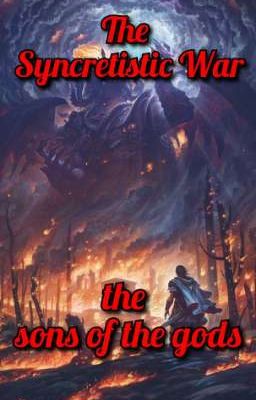 The Syncretistic War: The Sons of the gods [Inscripciones Cerradas]