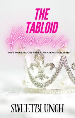 The Tabloid Princess (New Version)