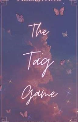 The Tag Game || {On Going}