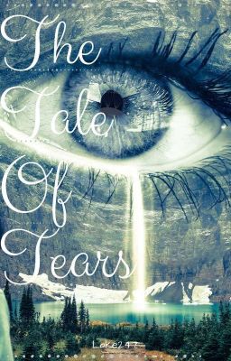 The Tale of Tears