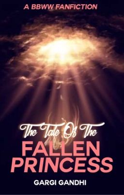 The Tale Of The Fallen Princess |✔️