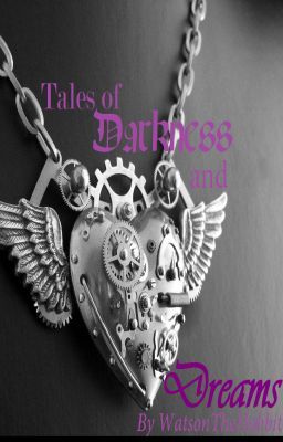 The Tales of Darkness and Dreams