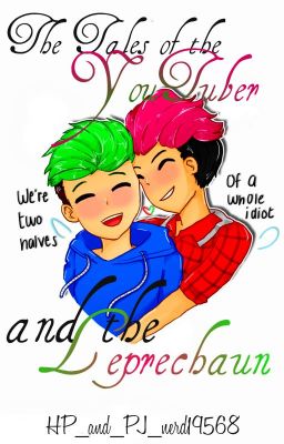 The Tales of the YouTuber and the Leprechaun -Septiplier Oneshot-