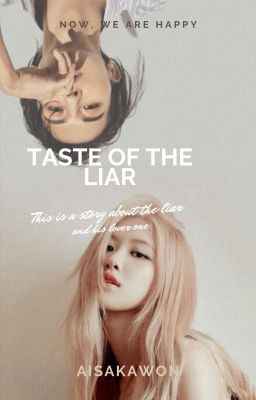 THE TASTE OF LIAR