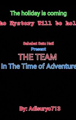 THE TEAM : In The Time Of Adventure