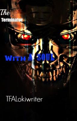 The Terminator with a soul