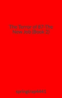 The Terror of 87-The New Job (Book 2)