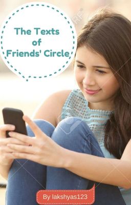 The Texts of Friends Circle