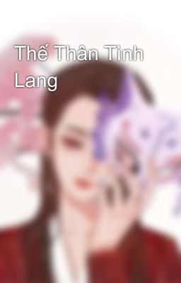 Thế Thân Tình Lang