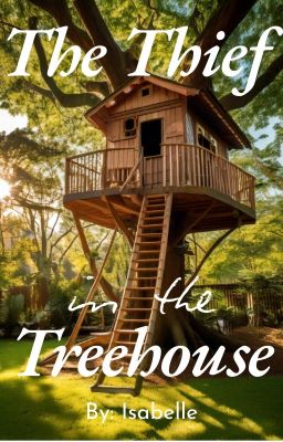 The Thief in the Treehouse - Short Story