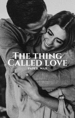 The thing called love