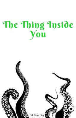 The Thing Inside You