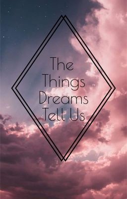 The Things Dreams Tell Us