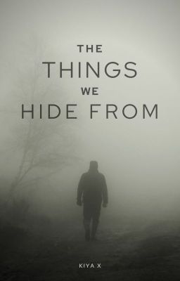 The Things we Hide from