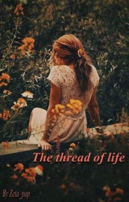 The thread of life 