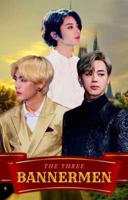 The Three Bannermen | Vminkook ✓