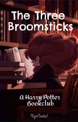 The Three Broomsticks | A Harry Potter Book Club [Closed]